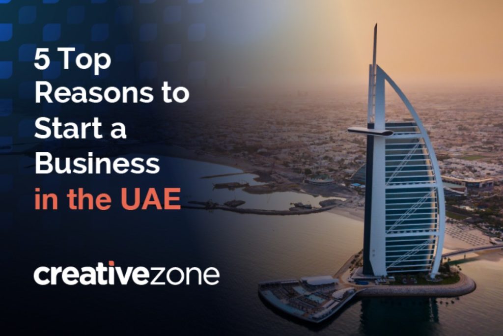 5 Top Reasons to Start a Business in the UAE