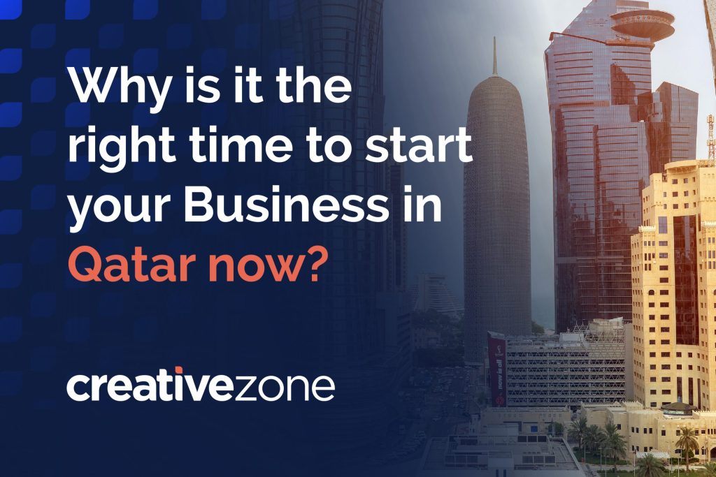 Why is it the right time to start your business in Qatar now