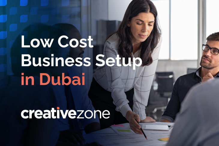 Low cost business setup in Dubai – in 5 easy steps