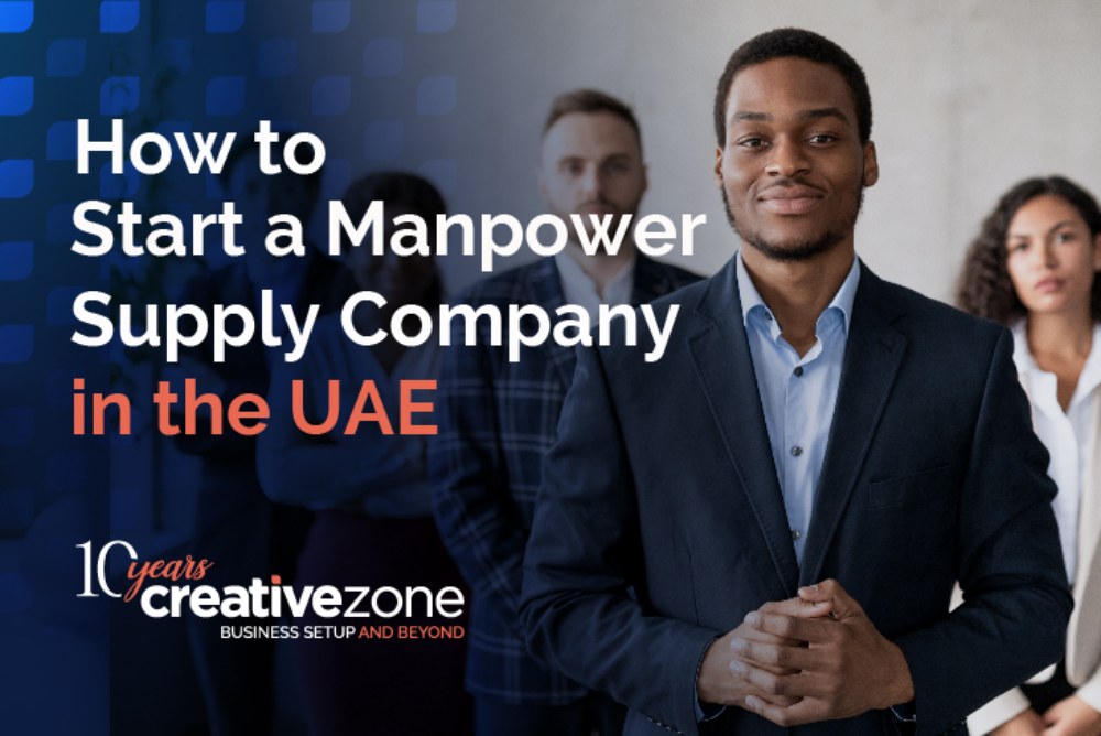 How To Start a Manpower Supply Company in the UAE