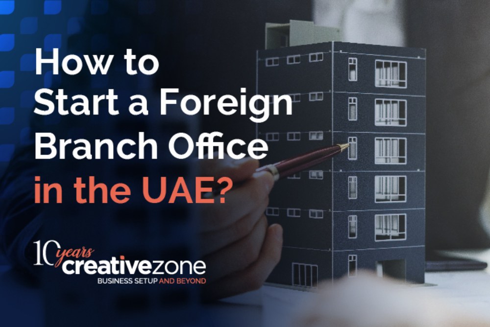 How to Set Up a Foreign Branch Office in the UAE?