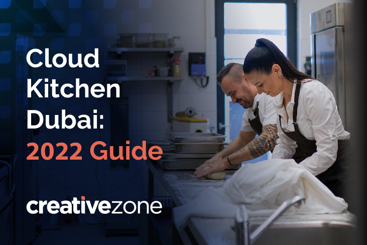 Cloud Kitchen Dubai: 2022 Guide