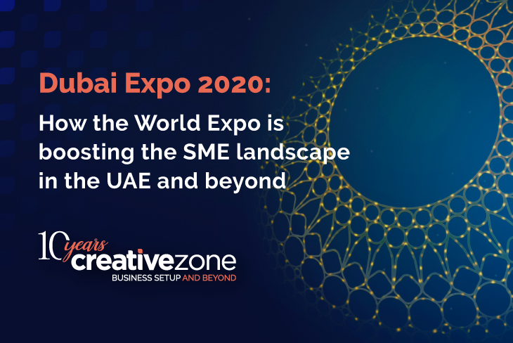 Dubai Expo 2020: How the World Expo is boosting the SME landscape in the UAE and beyond