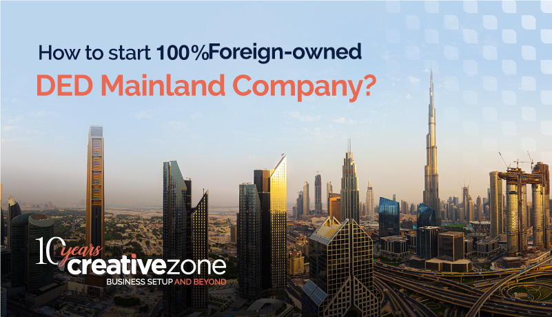 How To Start a 100% Foreign-Owned DED Mainland Company