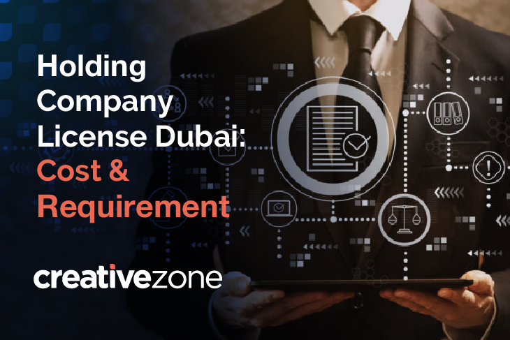 Holding company licence Dubai: costs and requirements
