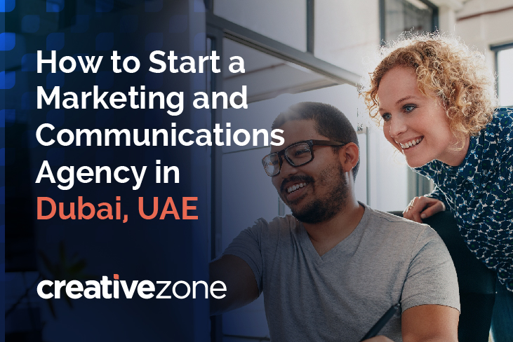 How to Start a Marketing and Communications Agency in Dubai