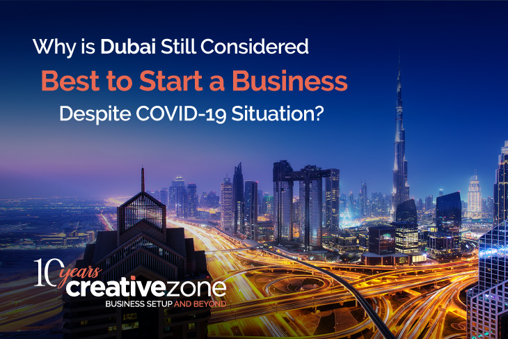 Why is Dubai Still Considered Best to Start a Business Despite COVID-19 Situation?