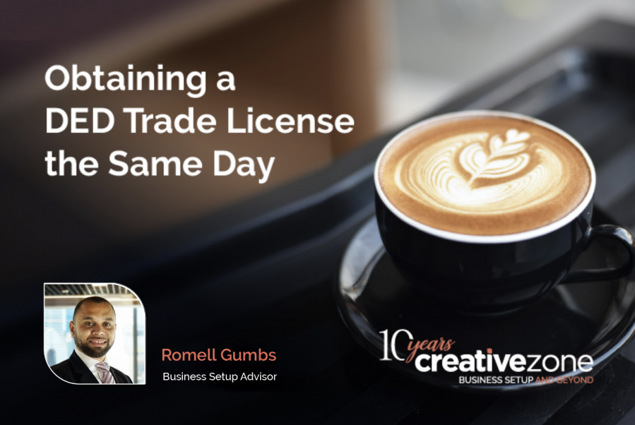 What is the New DED One Day License and How Does it Benefit Entrepreneurs? Hear it from Romell Gumbs, business setup advisor in Dubai