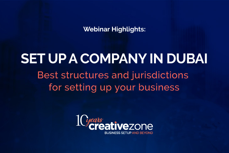 Set Up a Company In Dubai – Best structures and jurisdictions for setting up your business