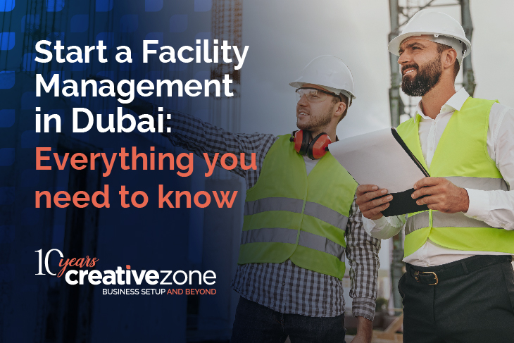 Start a Facility Management Company in Dubai: Step by Step