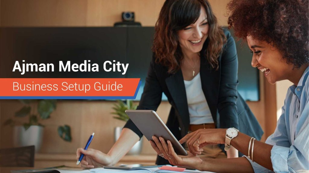 Ajman Media City Business Setup Guide