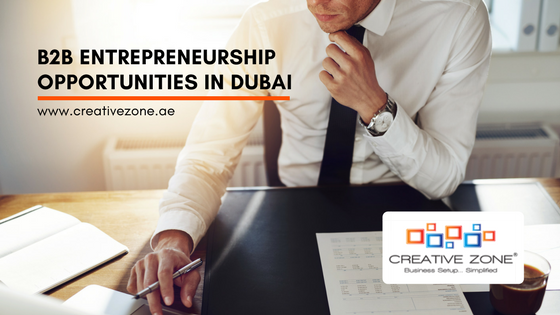 B2B Entrepreneurship Opportunities in Dubai 