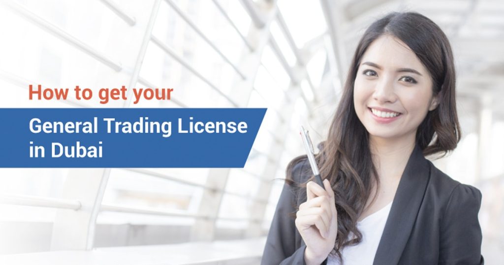 How to get your general trading license in Dubai
