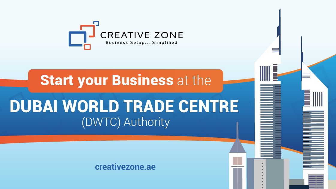 Reasons to Start Business in Dubai World Trade Centre (DWTC) Authority
